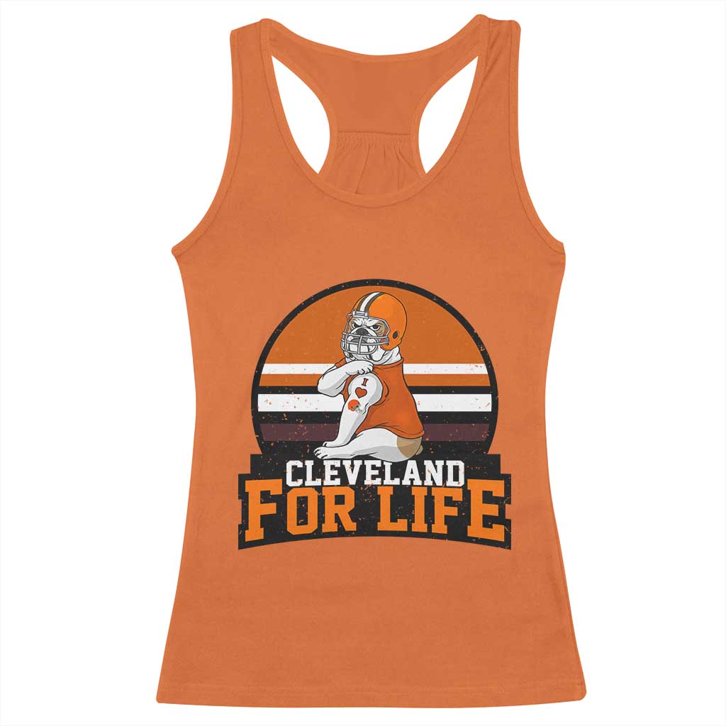 Funny Bulldog Game Day Racerback Tank Top Cleveland For Life TS12 Orange Print Your Wear