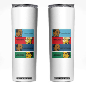 African American Leaders History Quote Gift Skinny Tumbler TS12 White Print Your Wear