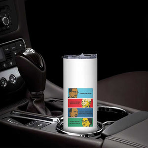 African American Leaders History Quote Gift Skinny Tumbler TS12 Print Your Wear
