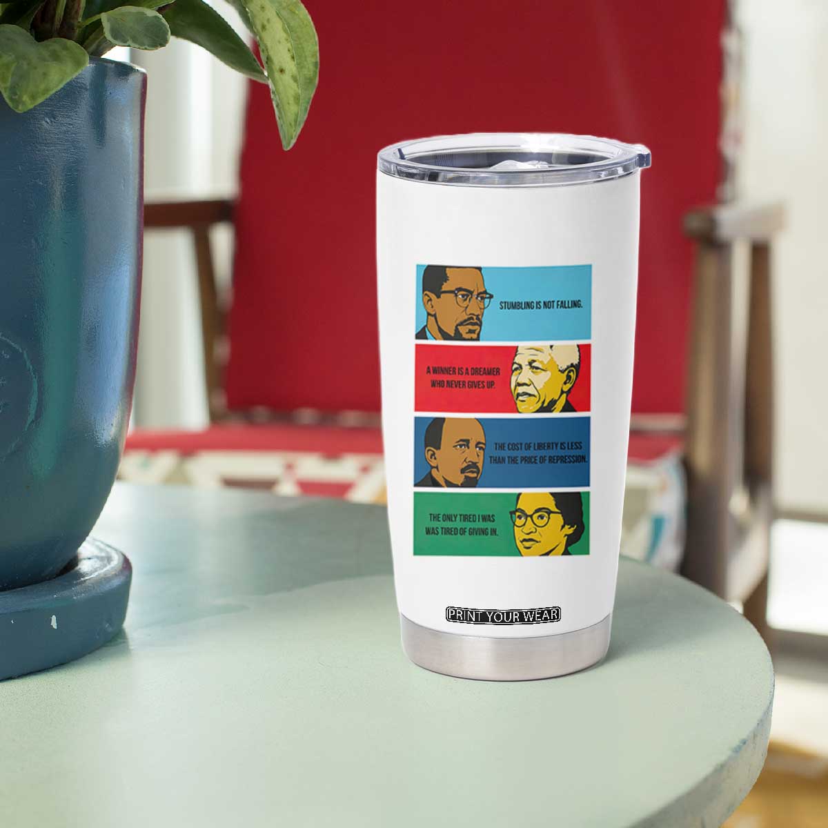 African American Leaders History Quote Gift Tumbler Cup TS12 Print Your Wear