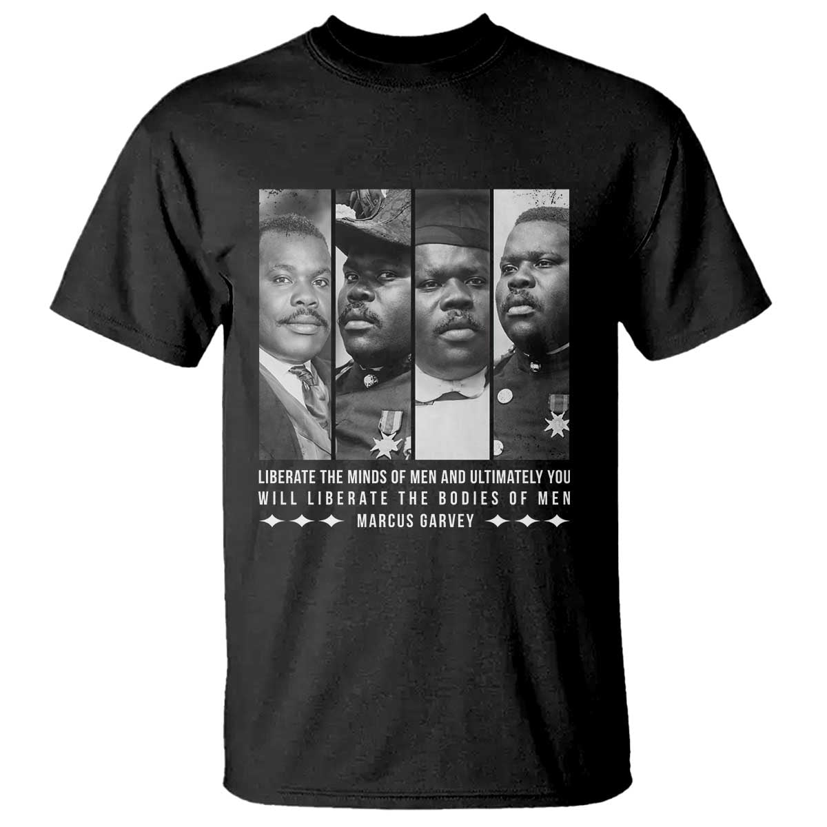 Marcus Garve Quote T Shirt Liberate The Minds Of Men TS12 Black Print Your Wear