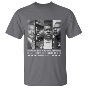 Marcus Garve Quote T Shirt Liberate The Minds Of Men TS12 Charcoal Print Your Wear
