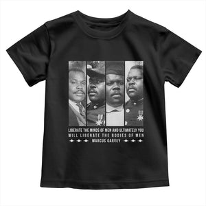 Marcus Garve Quote Toddler T Shirt Liberate The Minds Of Men TS12 Black Print Your Wear