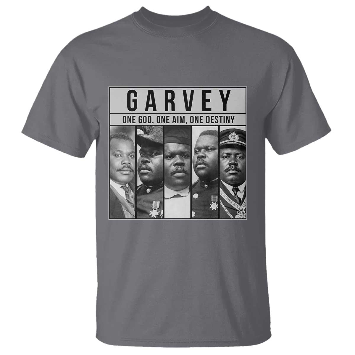 Marcus Garvey Quote T Shirt One God One Aim One Destiny TS12 Charcoal Print Your Wear