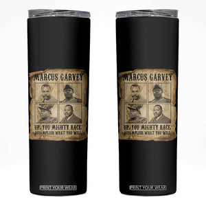 Vintage Marcus Garvey Skinny Tumbler Up You Mighty Race Quote TS12 Black Print Your Wear