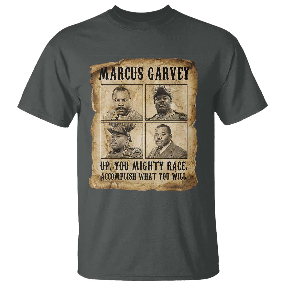 Vintage Marcus Garvey T Shirt Up You Mighty Race Quote TS12 Dark Heather Print Your Wear