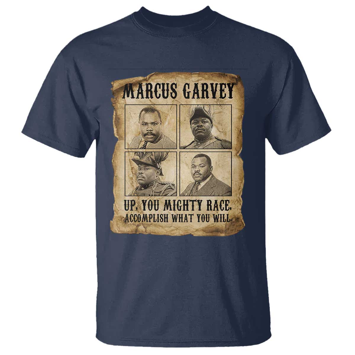 Vintage Marcus Garvey T Shirt Up You Mighty Race Quote TS12 Navy Print Your Wear