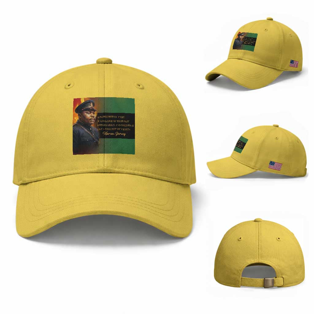 Marcus Garvey Pan African Flag Baseball Cap A People Without Knowledge Of Their Past Quote TS12 Baseball Cap Universal Fit Yellow Print Your Wear