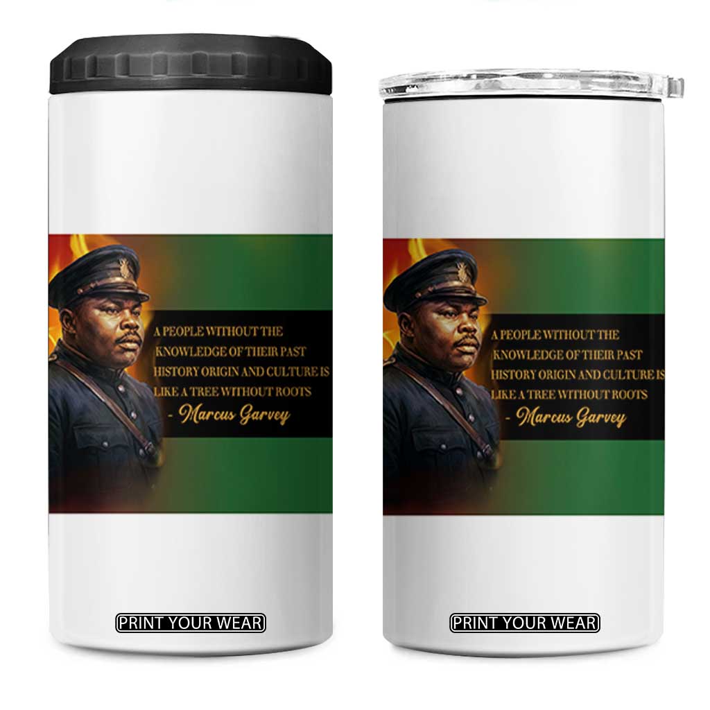 Marcus Garvey Pan African Flag 4 in 1 Can Cooler Tumbler A People Without Knowledge Of Their Past Quote TS12 One Size: 16 oz White Print Your Wear