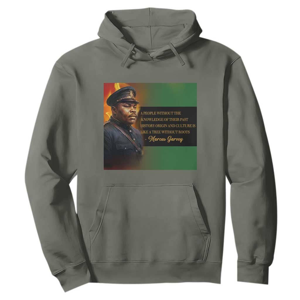 Marcus Garvey Pan African Flag Hoodie A People Without Knowledge Of Their Past Quote TS12 Military Green Print Your Wear