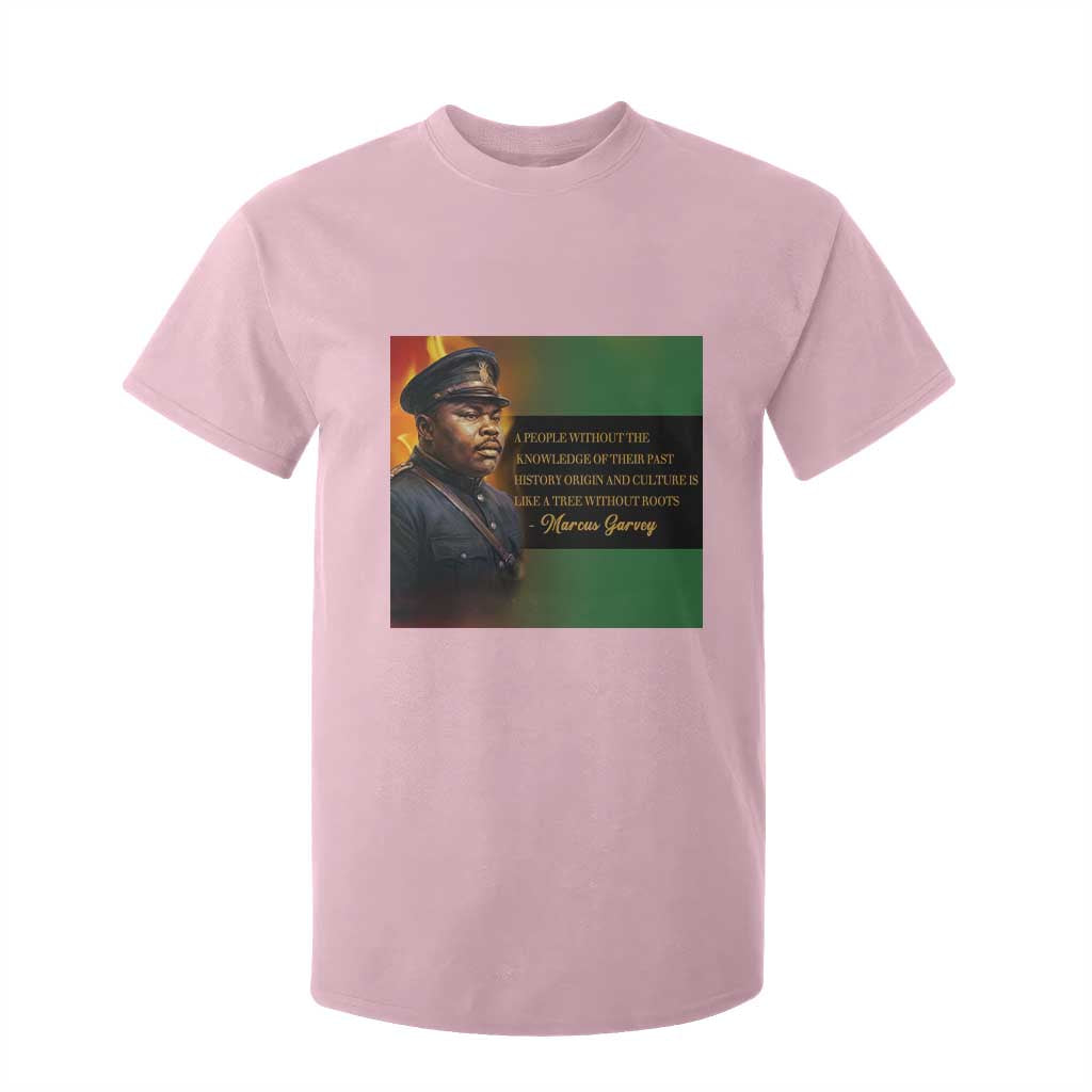 Marcus Garvey Pan African Flag T Shirt For Kid A People Without Knowledge Of Their Past Quote TS12 Light Pink Print Your Wear