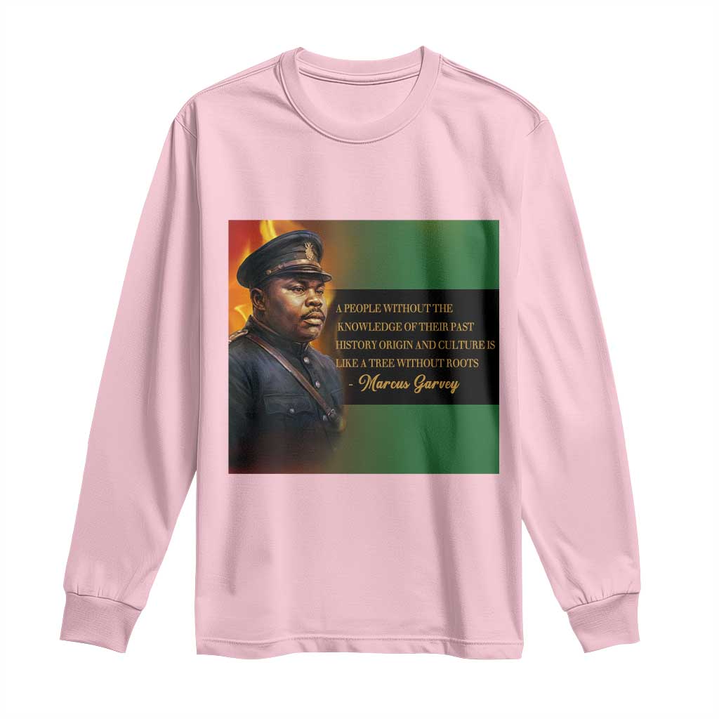 Marcus Garvey Pan African Flag Long Sleeve Shirt A People Without Knowledge Of Their Past Quote TS12 Light Pink Print Your Wear