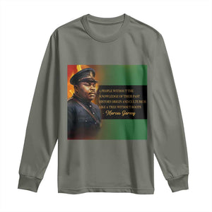 Marcus Garvey Pan African Flag Long Sleeve Shirt A People Without Knowledge Of Their Past Quote TS12 Military Green Print Your Wear
