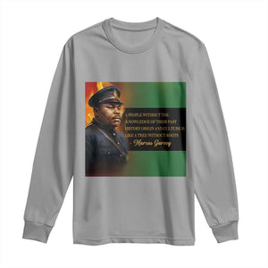 Marcus Garvey Pan African Flag Long Sleeve Shirt A People Without Knowledge Of Their Past Quote TS12 Sport Gray Print Your Wear