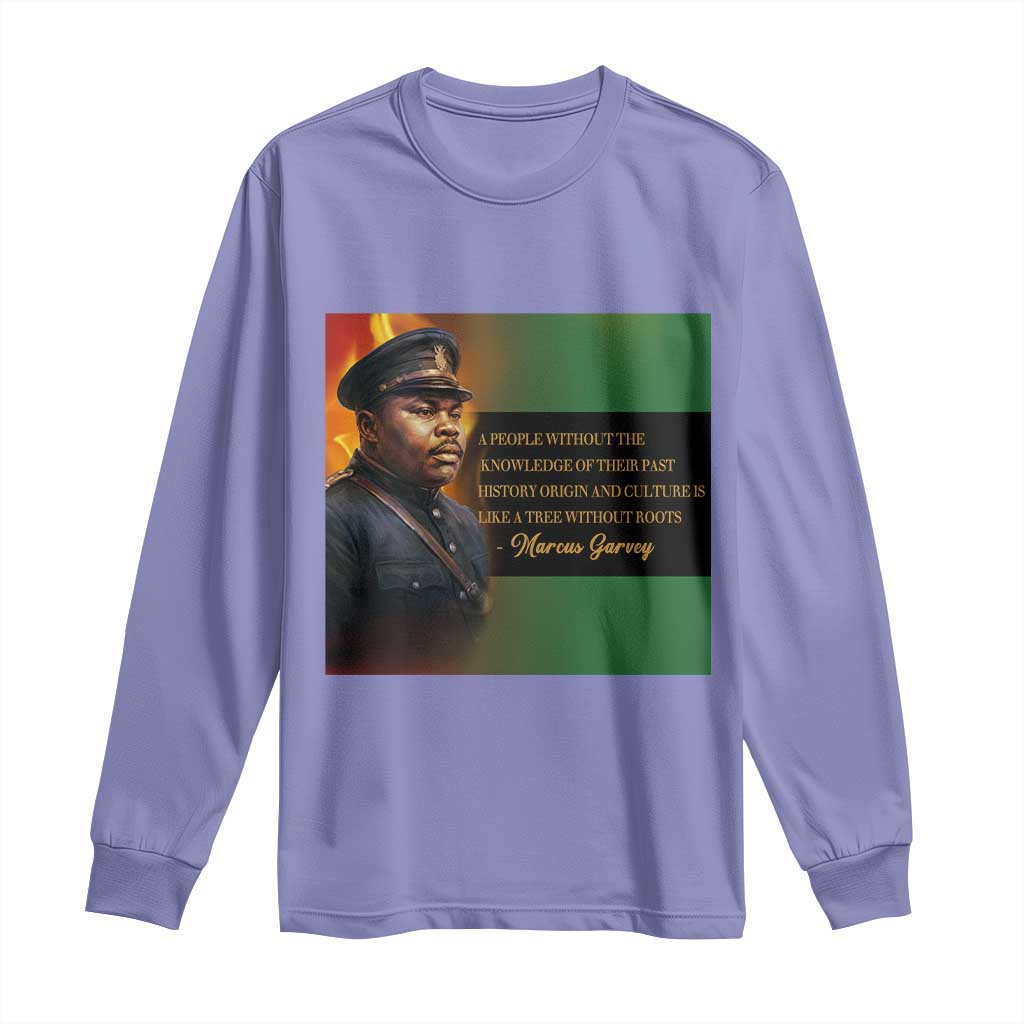 Marcus Garvey Pan African Flag Long Sleeve Shirt A People Without Knowledge Of Their Past Quote TS12 Violet Print Your Wear