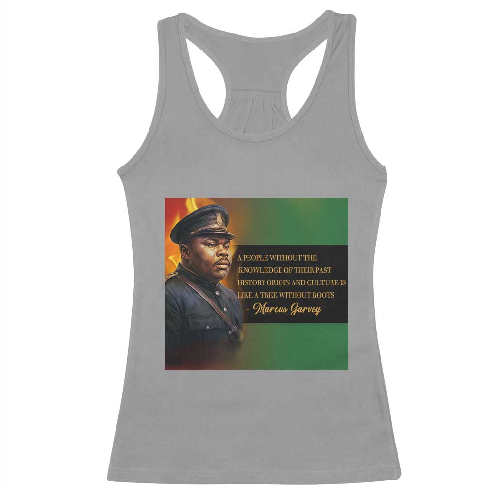 Marcus Garvey Pan African Flag Racerback Tank Top A People Without Knowledge Of Their Past Quote TS12 Sport Gray Print Your Wear