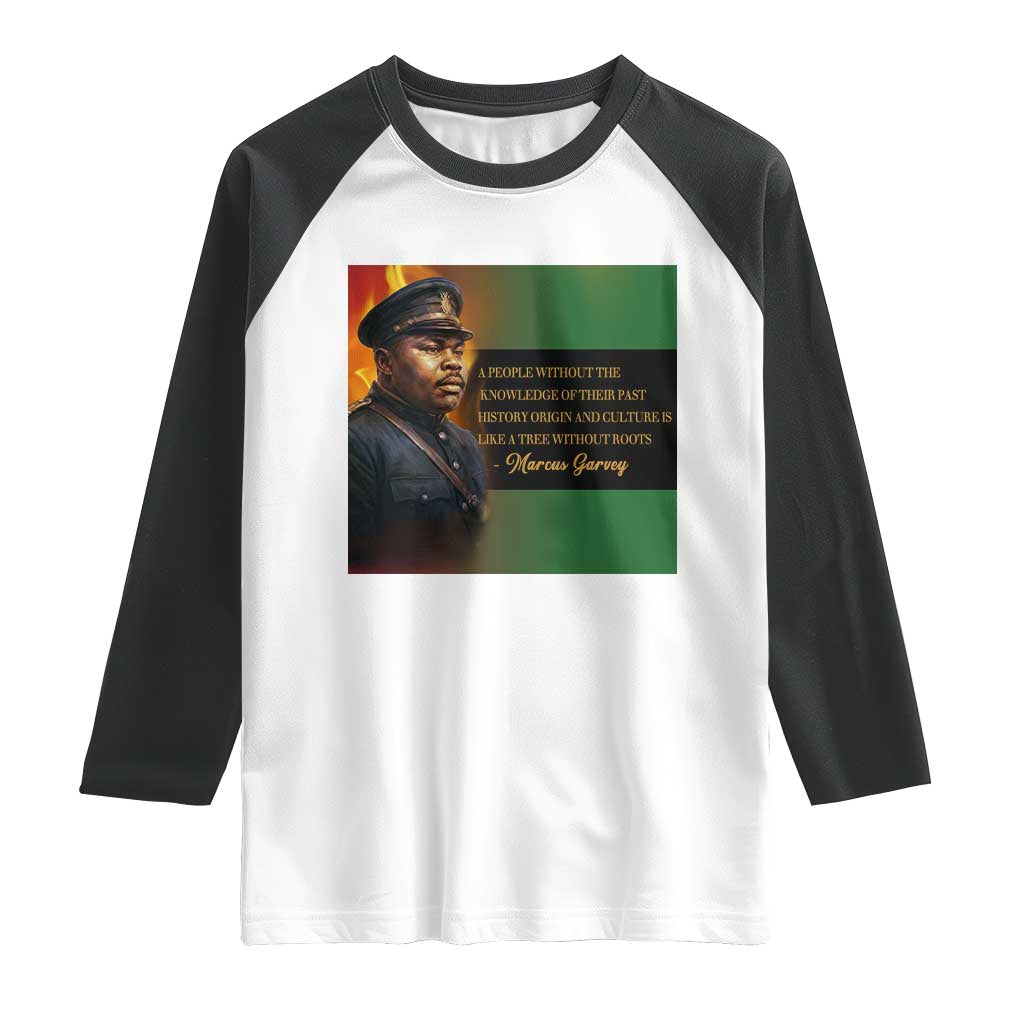 Marcus Garvey Pan African Flag Raglan Shirt A People Without Knowledge Of Their Past Quote TS12 White Black Print Your Wear