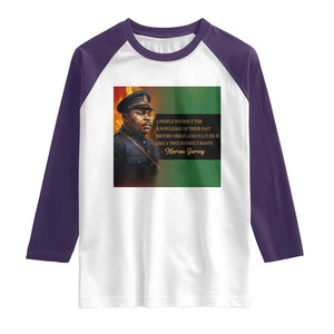 Marcus Garvey Pan African Flag Raglan Shirt A People Without Knowledge Of Their Past Quote TS12 White Purple Print Your Wear