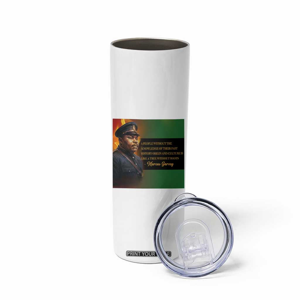 Marcus Garvey Pan African Flag Skinny Tumbler A People Without Knowledge Of Their Past Quote TS12 Print Your Wear