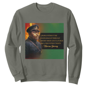 Marcus Garvey Pan African Flag Sweatshirt A People Without Knowledge Of Their Past Quote TS12 Military Green Print Your Wear