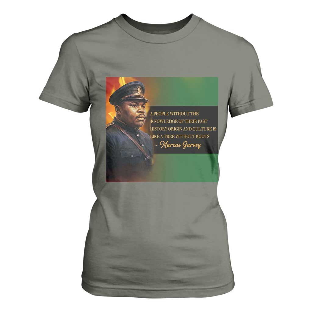 Marcus Garvey Pan African Flag T Shirt For Women A People Without Knowledge Of Their Past Quote TS12 Military Green Print Your Wear