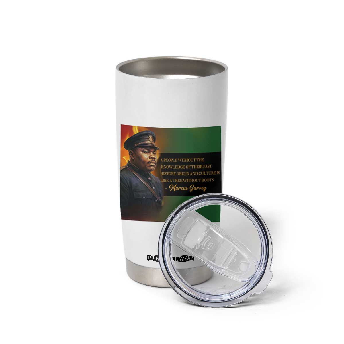 Marcus Garvey Pan African Flag Tumbler Cup A People Without Knowledge Of Their Past Quote TS12 Print Your Wear