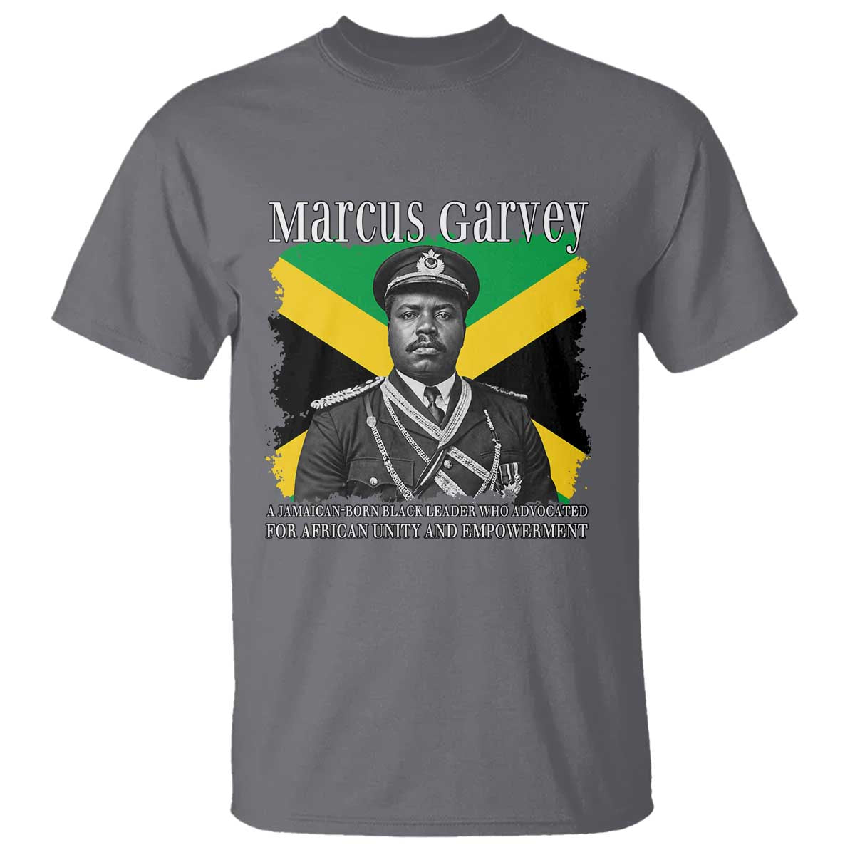 Marcus Garvey Jamaican National Hero T Shirt Pan Africanism History Gift TS12 Charcoal Print Your Wear