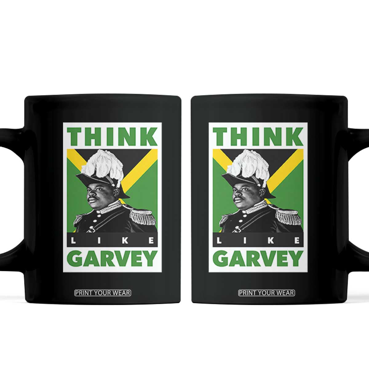 Pan Africanism Think Like Garvey Coffee Mug Marcus Garvey Jamaica Flag TS12 Black Print Your Wear