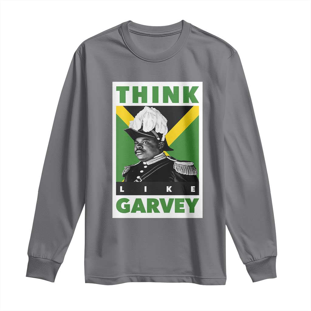 Pan Africanism Think Like Garvey Long Sleeve Shirt Marcus Garvey Jamaica Flag TS12 Charcoal Print Your Wear
