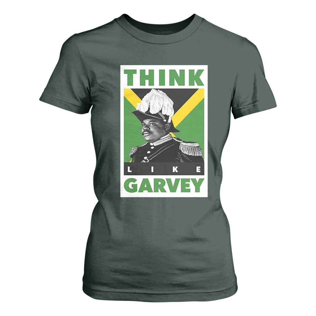 Pan Africanism Think Like Garvey T Shirt For Women Marcus Garvey Jamaica Flag TS12 Dark Forest Green Print Your Wear