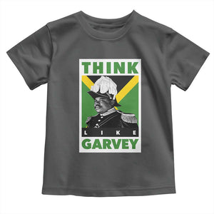 Pan Africanism Think Like Garvey Toddler T Shirt Marcus Garvey Jamaica Flag TS12 Dark Heather Print Your Wear