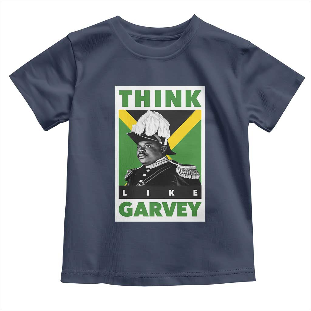 Pan Africanism Think Like Garvey Toddler T Shirt Marcus Garvey Jamaica Flag TS12 Navy Print Your Wear