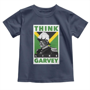 Pan Africanism Think Like Garvey Toddler T Shirt Marcus Garvey Jamaica Flag TS12 Navy Print Your Wear