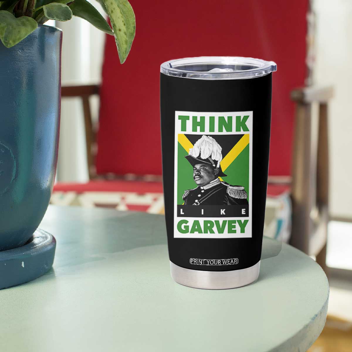 Pan Africanism Think Like Garvey Tumbler Cup Marcus Garvey Jamaica Flag TS12 Print Your Wear