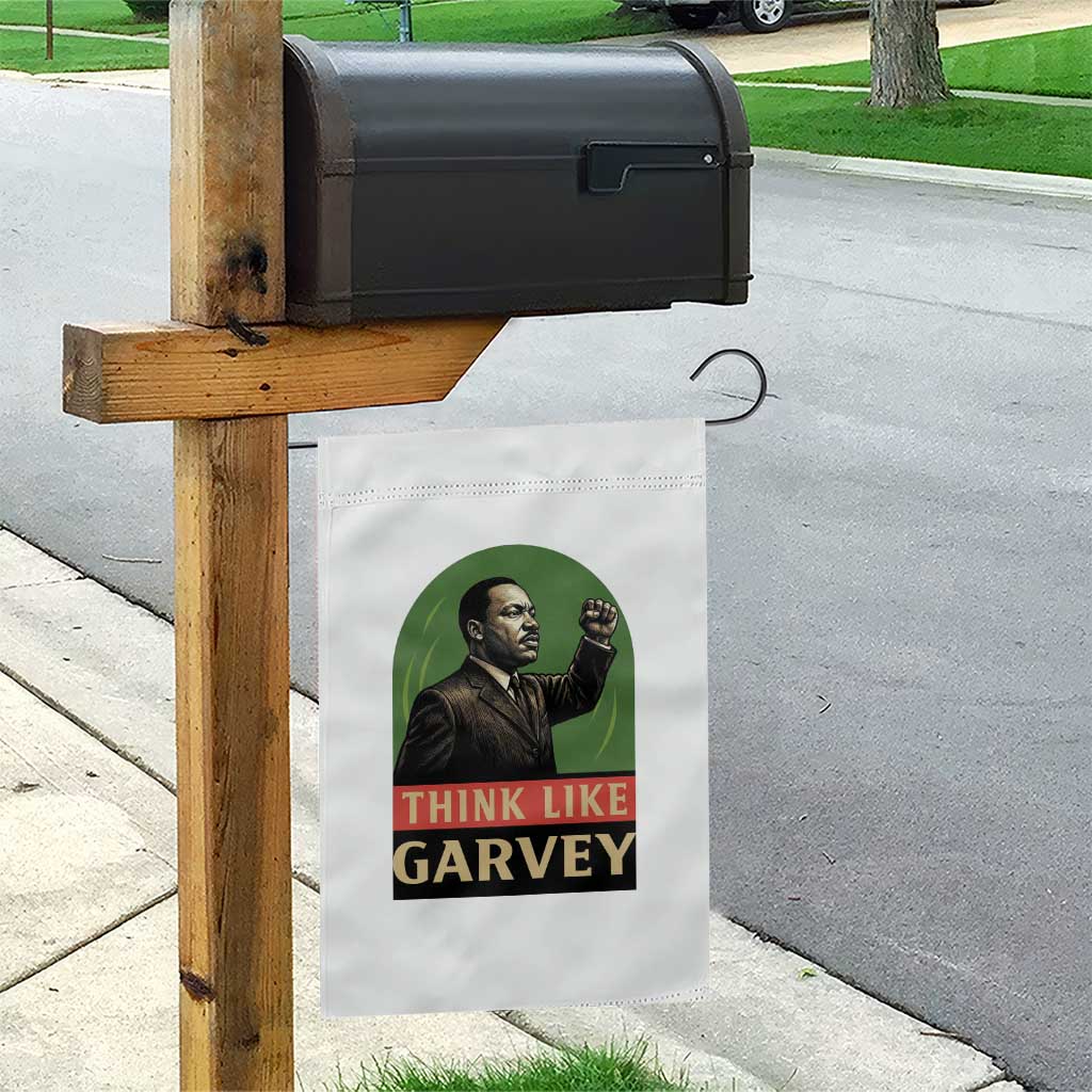 Think Like Garvey Garden Flag Civil Rights Leader Gift TS12 Print Your Wear