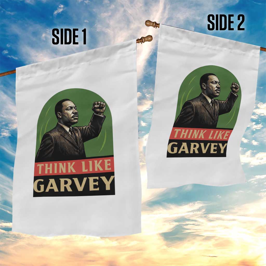 Think Like Garvey Garden Flag Civil Rights Leader Gift TS12 Print Your Wear