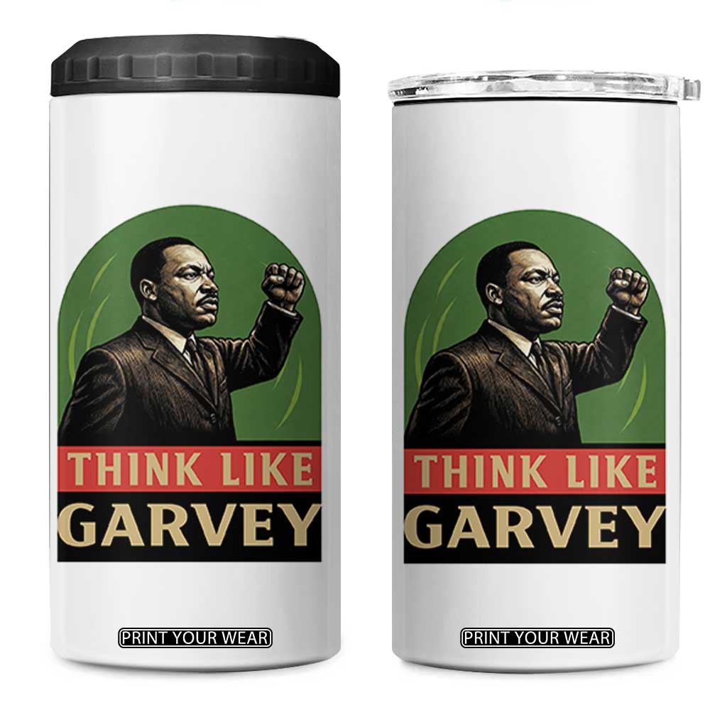 Think Like Garvey 4 in 1 Can Cooler Tumbler Civil Rights Leader Gift TS12 One Size: 16 oz White Print Your Wear
