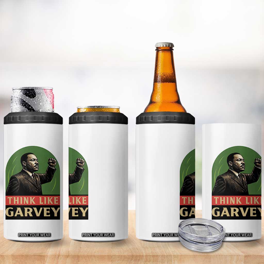 Think Like Garvey 4 in 1 Can Cooler Tumbler Civil Rights Leader Gift TS12 Print Your Wear