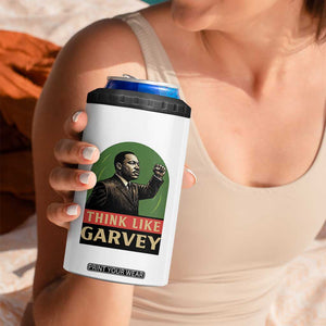 Think Like Garvey 4 in 1 Can Cooler Tumbler Civil Rights Leader Gift TS12 Print Your Wear
