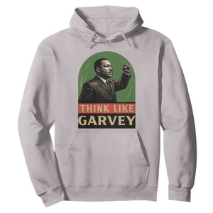 Think Like Garvey Hoodie Civil Rights Leader Gift TS12 Ice Gray Print Your Wear