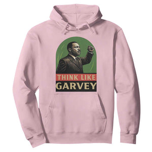 Think Like Garvey Hoodie Civil Rights Leader Gift TS12 Light Pink Print Your Wear