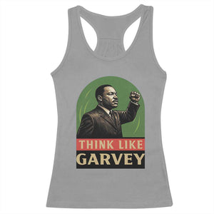 Think Like Garvey Racerback Tank Top Civil Rights Leader Gift TS12 Sport Gray Print Your Wear