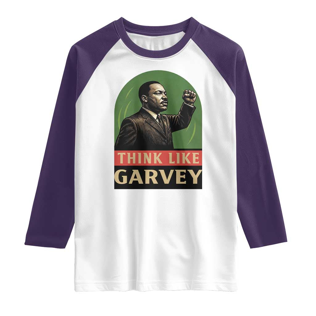 Think Like Garvey Raglan Shirt Civil Rights Leader Gift TS12 White Purple Print Your Wear
