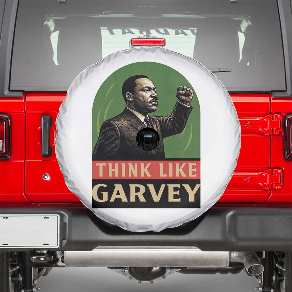 Think Like Garvey Spare Tire Cover Civil Rights Leader Gift TS12 White Print Your Wear