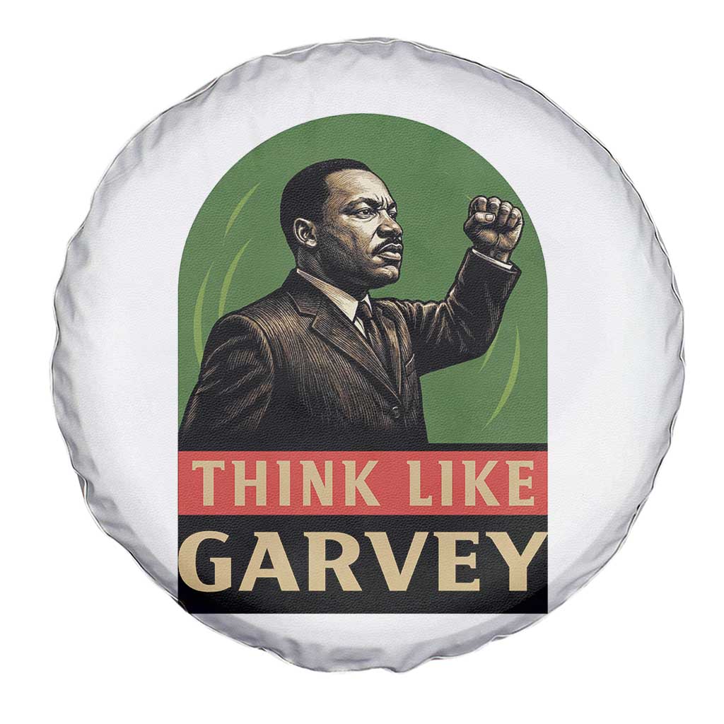 Think Like Garvey Spare Tire Cover Civil Rights Leader Gift TS12 Print Your Wear