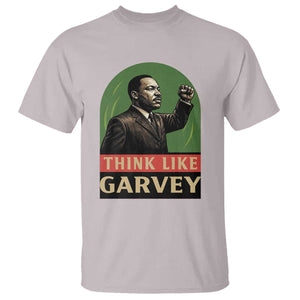 Think Like Garvey T Shirt Civil Rights Leader Gift TS12 Ice Gray Print Your Wear