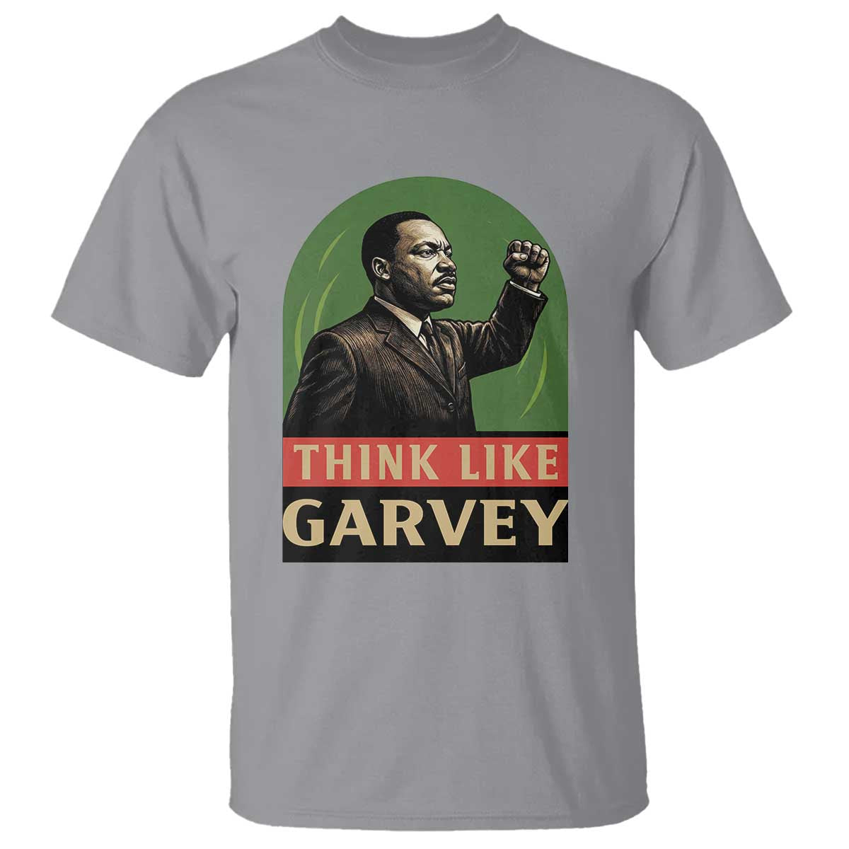 Think Like Garvey T Shirt Civil Rights Leader Gift TS12 Sport Gray Print Your Wear