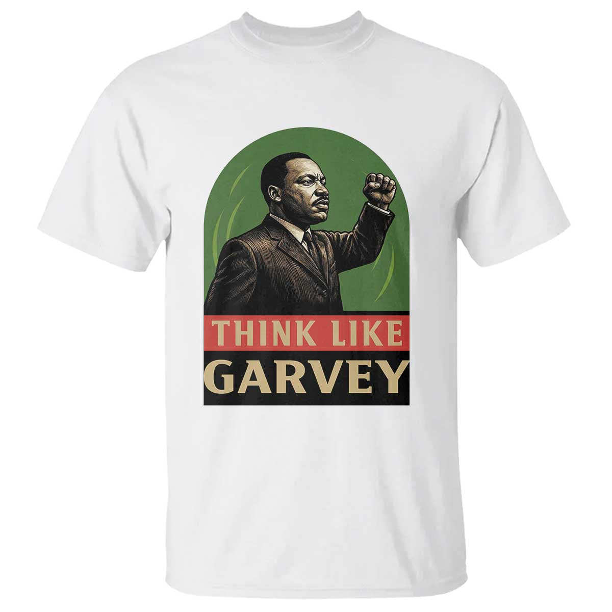 Think Like Garvey T Shirt Civil Rights Leader Gift TS12 White Print Your Wear