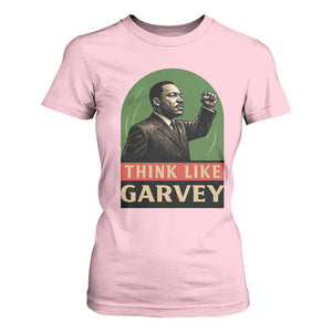 Think Like Garvey T Shirt For Women Civil Rights Leader Gift TS12 Light Pink Print Your Wear
