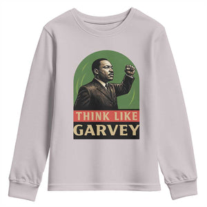 Think Like Garvey Youth Sweatshirt Civil Rights Leader Gift TS12 Ice Gray Print Your Wear